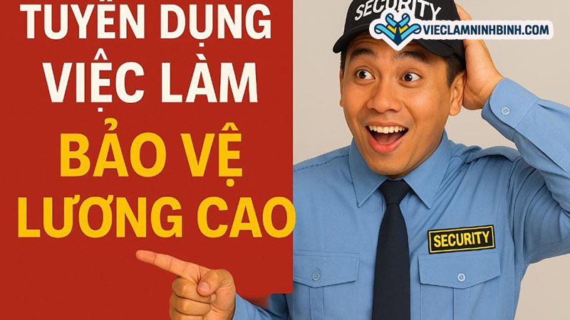 Ứng tuyển công việc bảo vệ Ninh Bình