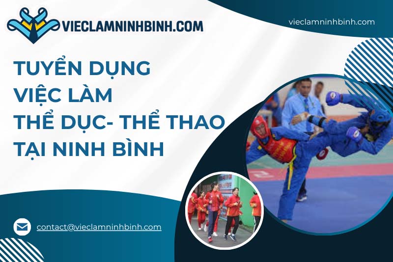 Nhu cầu tuyển dụng việc làm thể dục / thể thao Ninh Bình hiện nay