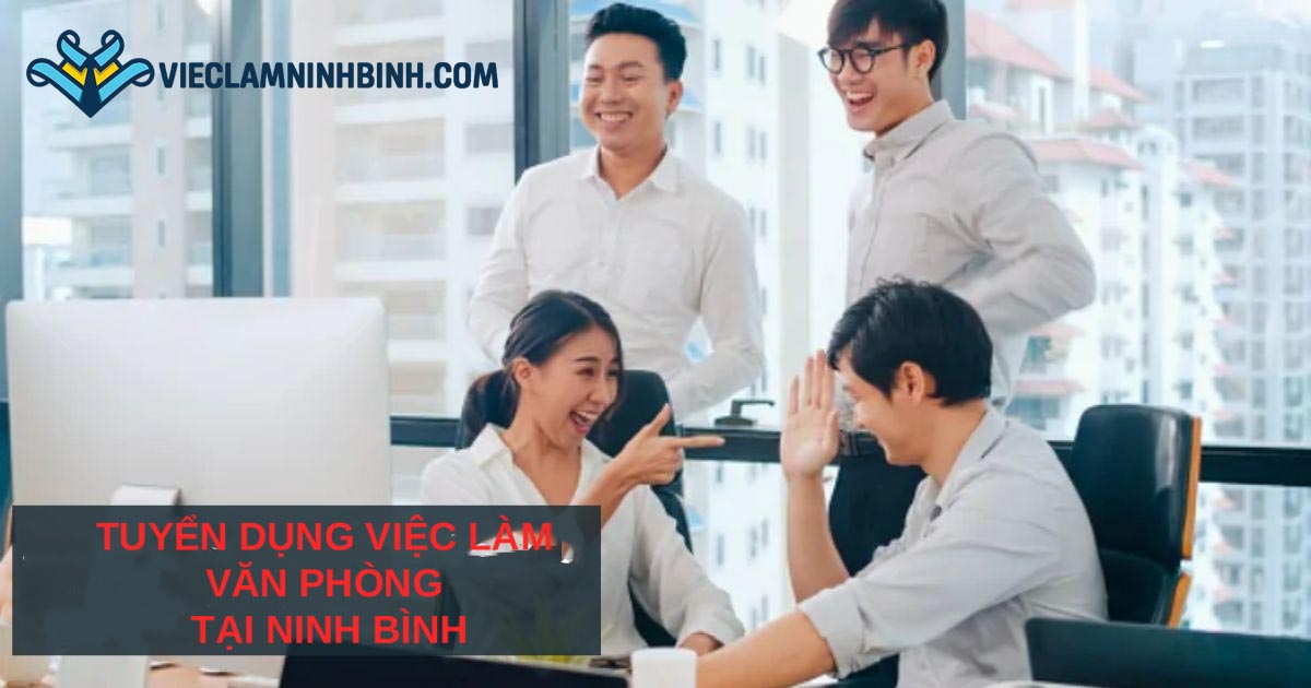 Tìm việc làm văn phòng ở đâu uy tín